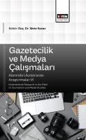 Gazetecilik ve Medya Çalışmaları Alanında Uluslararası Araştırmalar-VI
