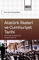 Atatürk İlkeleri ve Cumhuriyet Tarihi Alanında Uluslararası Araştırmalar-IV