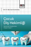 Çocuk Diş Hekimliği Alanında Uluslararası Araştırmalar-I