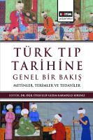 Türk Tıp Tarihine Genel Bir Bakış Türk Tıp Tarihine Genel Bir Bakış
