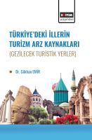 Türkiye’de İllerin Turizm Arz Kaynakları (Gezilecek Turistik Yerler) Türkiye’de İllerin Turizm Arz Kaynakları (Gezilecek Turistik Yerler)