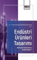 Endüstri Ürünleri Tasarımı Alanında Uluslararası Araştırmalar-I Endüstri Ürünleri Tasarımı Alanında Uluslararası Araştırmalar-I