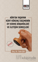 Ağrıda Yaşayan Kürt Kökenli Seçmenin Oy Verme Dinamikleri