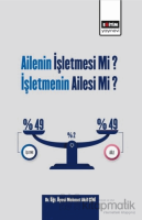 Ailenin İşletmesi Mi? İşletmenin Ailesi Mi? Ailenin İşletmesi Mi? İşletmenin Ailesi Mi?