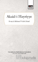 Akaid-i Hayriyye (Osmanlıca'dan Sadeleştiren ve Notlandıran)