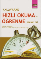 Anlayarak Hızlı Okuma ve Öğrenme Teknikleri Anlayarak Hızlı Okuma ve Öğrenme Teknikleri