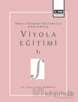 Basılı Parmak Yöntemi İle Başlangıç Viyola Eğitimi 1.1 Basılı Parmak Yöntemi İle Başlangıç Viyola Eğitimi 1.1
