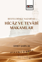 Bestelerimle Nazariyat Hicaz ve Tevabi Makamlar