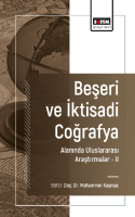 Beşeri ve İktisadi Coğrafya Alanında Uluslararası Araştırmalar –II