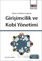 Bilişim ve İletişim Işığında Girişimcilik ve Kobi Yönetimi Bilişim ve İletişim Işığında Girişimcilik ve Kobi Yönetimi