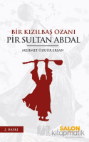 Bir Kızılbaş Ozanı Pir Sultan Abdal Bir Kızılbaş Ozanı Pir Sultan Abdal