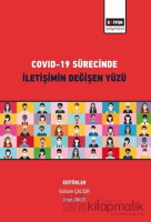 Covid-19 Sürecinde İletişimin Değişen Yüzü Covid-19 Sürecinde İletişimin Değişen Yüzü