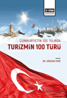 Cumhuriyetin 100 Yılında Turizmin 100 Türü