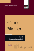 Eğitim Bilimleri Alanında Uluslararası Araştırmalar VII Eğitim Bilimleri Alanında Uluslararası Araştırmalar VII