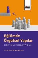 Eğitimde Örgütsel Yapılar, Liderlik ve Kariyer Yolları Eğitimde Örgütsel Yapılar, Liderlik ve Kariyer Yolları
