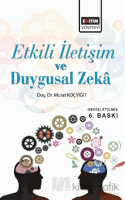 Etkili İletişim ve Duygusal Zeka Etkili İletişim ve Duygusal Zeka