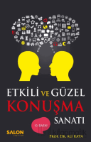 Etkili ve Güzel Konuşma Sanatı Etkili ve Güzel Konuşma Sanatı