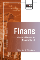 Finans Alanında Uluslararası Araştırmalar –II Finans Alanında Uluslararası Araştırmalar –II