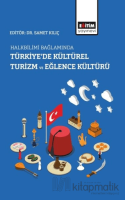 Halkbilimi Bağlamında Türkiye’de Kültürel Turizm ve Eğlence Kültürü