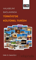 Halkbilimi Bağlamında Türkiye’de Kültürel Turizm Halkbilimi Bağlamında Türkiye’de Kültürel Turizm