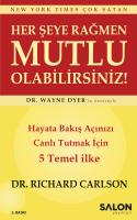 Her Şeye Rağmen Mutlu Olabilirsiniz! Her Şeye Rağmen Mutlu Olabilirsiniz!