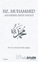 Hz. Muhammed Aleyhisselam’ın Hayatı Hz. Muhammed Aleyhisselam’ın Hayatı
