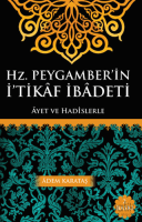 Hz. Peygamber'in İ'tikaf İbadeti Hz. Peygamber'in İ'tikaf İbadeti