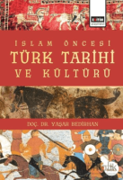 İslam Öncesi Türk Tarihi ve Kültürü İslam Öncesi Türk Tarihi ve Kültürü