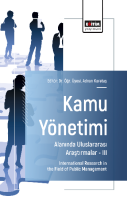 Kamu Yönetimi Alanında Uluslararası Araştırmalar –III Kamu Yönetimi Alanında Uluslararası Araştırmalar –III