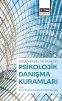 Geleneksel ve Güncel Psikolojik Danışma Kuramları Geleneksel ve Güncel Psikolojik Danışma Kuramları