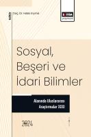 Sosyal, Beşeri ve İdari Bilimler Alanında Uluslararası Araştırmalar XXXI Sosyal, Beşeri ve İdari Bilimler Alanında Uluslararası Araştırmalar XXXI