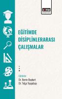 Eğitimde Disiplinlerarası Çalışmalar Eğitimde Disiplinlerarası Çalışmalar