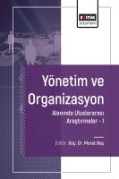 Yönetim ve Organizasyon Alanında Uluslararası Araştırmalar I Yönetim ve Organizasyon Alanında Uluslararası Araştırmalar I