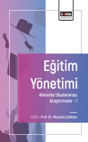 Eğitim Yönetimi Alanında Uluslararası Araştırmalar I Eğitim Yönetimi Alanında Uluslararası Araştırmalar I