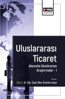 Uluslararası Ticaret Alanında Uluslararası Araştırmalar I Uluslararası Ticaret Alanında Uluslararası Araştırmalar I