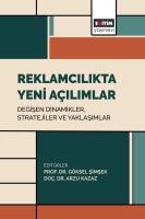 Reklamcılıkta Yeni Açılımlar: Değişen Dinamikler, Stratejiler ve Yaklaşımlar