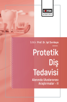 Protetik Diş Tedavisi Alanında Uluslararası Araştırmalar –II
