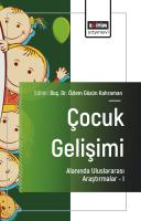 Çocuk Gelişimi Alanında Uluslararası Araştırmalar –I