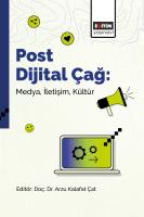 Post Dijital Çağ: Medya, İletişim, Kültür