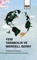 Yeni Tarımcılık ve Wendell Berry Yeni Tarımcılık ve Wendell Berry