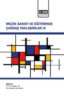 Müzik Sanatı ve Eğitiminde Çağdaş Yaklaşımlar- IX Müzik Sanatı ve Eğitiminde Çağdaş Yaklaşımlar- IX