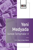 Yeni Medyada Güncel Tartışmalar-II