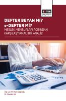Defter Beyan Mı? e-Defter Mi? Meslek Mensupları Açısından Karşılaştırmali Bir Analiz