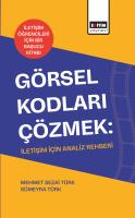 Görsel Kodları Çözmek: İletişim İçin Analiz Rehberi