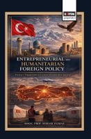 Entrepreneurial and Humanitarian Foreign Policy: Türkiye’s Engagement in Central Asia and the Caucasus