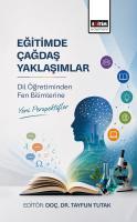 Eğitimde Çağdaş Yaklaşımlar: Dil Öğretiminden Fen Bilimlerine Yeni Perspektifler