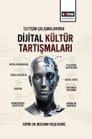 İletişim Çalışmalarında Dijital Kültür Tartışmaları