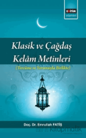 Klasik ve Çağdaş Kelam Metinleri Klasik ve Çağdaş Kelam Metinleri