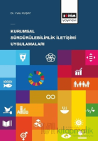 Kurumsal Sürdürülebilirlik İletişimi Uygulamaları Kurumsal Sürdürülebilirlik İletişimi Uygulamaları