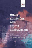 Müzik Kültürüne Dair Çeşirli Görüşler XIII Müzik Kültürüne Dair Çeşirli Görüşler XIII